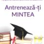 Antreneaza-ti mintea