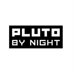 pluto by night