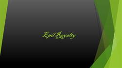 Epil Royalty