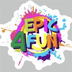 EPIC 4FUN