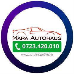 Mara Autohaus Vanzari Auto In RATE sau CASH