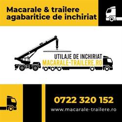 Macarale, trailere de inchiriat