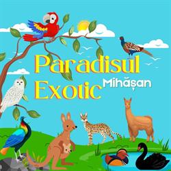Paradisul Exotic Mihăşan