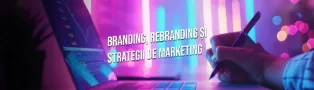 Branding Rebranding și Strategii de Marketing