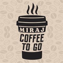 MIRAJ - Coffee To Go & Drive through