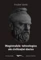 Magistralele tehnologice ale civilizatie dacice