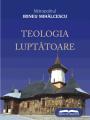 Teologia luptatoare - Mitr. Irieneu Mihalcescu