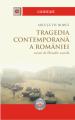 Tragedia contemporana a Romaniei