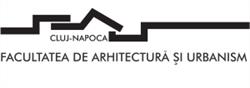 Universitatea Tehnica Din Cluj - Napoca - Facultatea de Arhitectura Si Urbanism