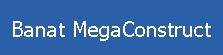 BANAT MEGACONSTRUCT SRL