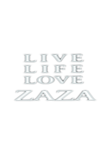 Live, Life, Love Zaza